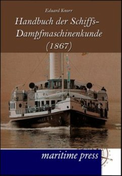 Handbuch der Schiffs-Dampfmaschinenkunde (1867) - Knorr, Eduard