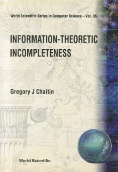 Information-Theoretic Incompleteness - Chaitin, Gregory J