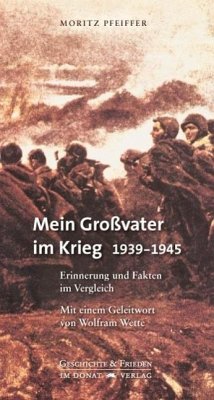 Mein Großvater im Krieg 1939-1945 - Pfeiffer, Moritz