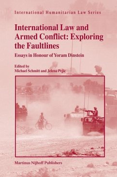 International Law and Armed Conflict: Exploring the Faultlines - Schmitt, Michael / Pejic, Jelena (eds.)