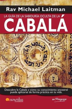 La Guía de la Sabiduría Oculta de la Cabalá = A Guide the Hidden Wisdom of Kabbalah - Laiman, Michael