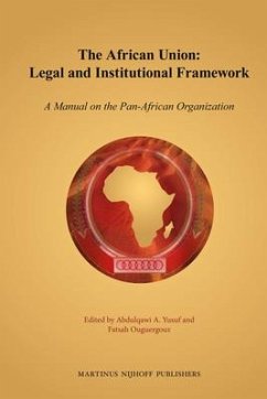 The African Union: Legal and Institutional Framework: A Manual on the Pan-African Organization - Yusuf, Abdulqawi A.; Ouguergouz, Fatsah
