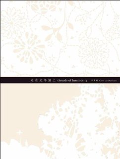 Threads of Luminosity - Lee, Mei-Kuen Carol