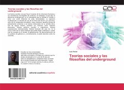 Teorías sociales y las filosofías del underground - Teran, Luis