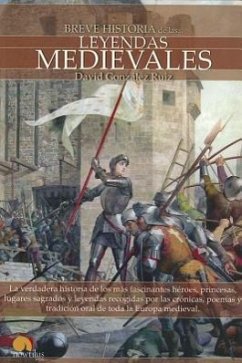 Breve Historia de Las Leyendas Medievales - Gonzz Ruiz, David