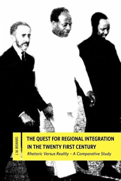 The Quest for Regional Integration in the Twenty First Century. Rhetoric Versus Reality - Biswaro, J. M.