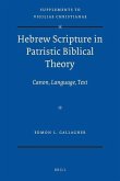 Hebrew Scripture in Patristic Biblical Theory: Canon, Language, Text