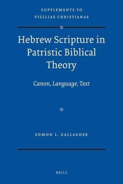 Hebrew Scripture in Patristic Biblical Theory - Gallagher, Edmon Louis