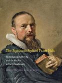 The Signature Style of Frans Hals The Signature Style of Frans Hals