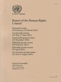 Report of the Human Rights Council: Sixteenth Session (28 Feb - 25 Mar 2011) Seventeenth Session (30 May - 17 June 2011) Fourteenth Special Session (2