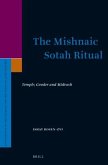 The Mishnaic Sotah Ritual: Temple, Gender and Midrash