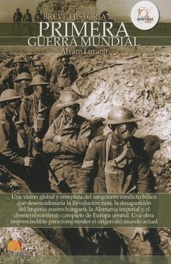 Breve Historia de la Primera Guerra Mundial - Lozano, Varo