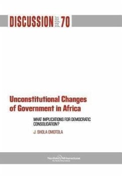 Unconstitutional Changes of Government in Africa: What Implications for Democratic Consolidation? - Omotola, J. Shola