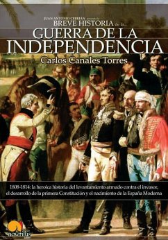 Breve Historia de la Guerra de Independencia Española - Canales Torres, Carlos