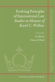 Evolving Principles of International Law: Studies in Honour of Karel C. Wellens
