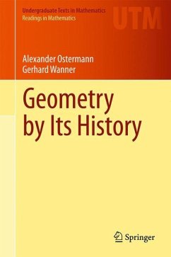 Geometry by Its History - Ostermann, Alexander; Wanner, Gerhard