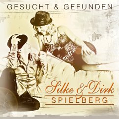 Gesucht & Gefunden - Spielberg,Silke & Dirk