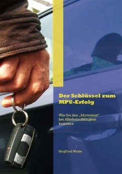 Der Schlüssel zum MPU-Erfolg - Metze, Siegfried