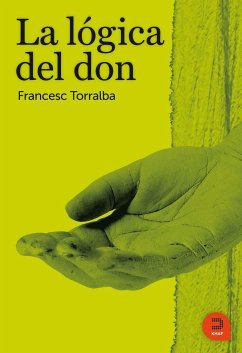La lógica del don - Torralba Roselló, Francesc