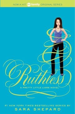 Pretty Little Liars 10. Ruthless - Shepard, Sara