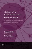 Children Who Resist Postseparation Parental Contact