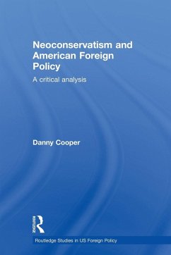 Neoconservatism and American Foreign Policy - Cooper, Danny