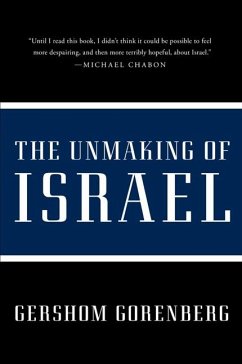 The Unmaking of Israel - Gorenberg, Gershom