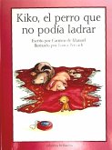 Kiko, el perro que no podía ladrar Kiko, el perro que no podía ladrar