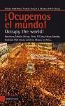¡Ocupemos el mundo! = Occupy the world!