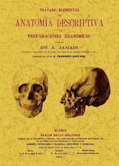 Tratado elemental de anatomia descriptiva y de preparaciones anatómicas - Jamain, Alexandre