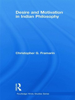 Desire and Motivation in Indian Philosophy - Framarin, Christopher G