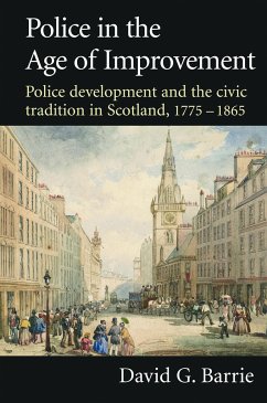 Police in the Age of Improvement - Barrie, David