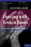 Dancing with Broken Bones