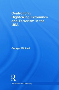 Confronting Right Wing Extremism and Terrorism in the USA - Michael, George
