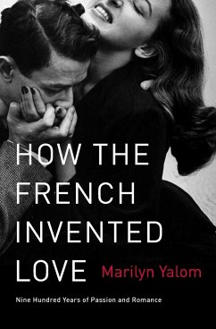 How the French Invented Love - Yalom, Marilyn