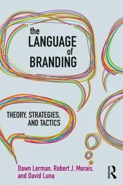 The Language of Branding - Lerman, Dawn (Fordham University, New York, NY, USA); Morais, Robert J. (Weinman Schnee Morais, Inc., USA); Luna, David (City University of New York, USA)