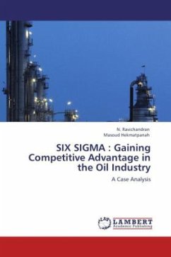SIX SIGMA : Gaining Competitive Advantage in the Oil Industry