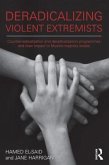 Deradicalising Violent Extremists