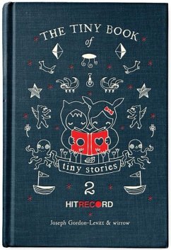 The Tiny Book of Tiny Stories, Volume 2 - Gordon-Levitt, Joseph