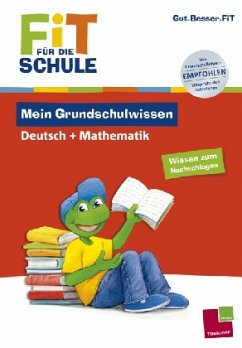 Mein Grundschulwissen. Deutsch + Mathematik - Echtermann, Johanna