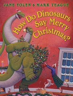 How Do Dinosaurs Say Merry Christmas? - Yolen, Jane