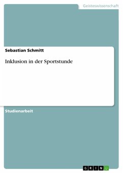 Inklusion in der Sportstunde - Schmitt, Sebastian