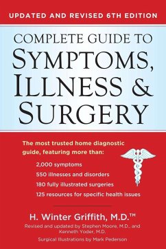 Complete Guide to Symptoms, Illness & Surgery: Updated and Revised 6th Edition - Griffith, H. Winter