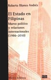 El estado en Filipinas : marco político y relaciones internacionales, 1986-2010
