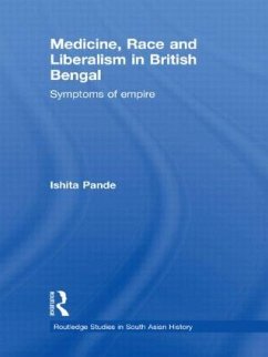 Medicine, Race and Liberalism in British Bengal - Pande, Ishita