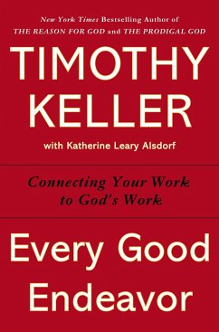 Every Good Endeavor - Keller, Timothy