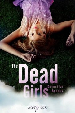 The Dead Girls Detective Agency - Cox, Suzy