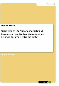 Neue Trends im Personalmarketing & Recruiting - für hidden champions am Beispiel der ifm electronic gmbh