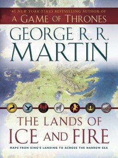 The Lands of Ice and Fire, 12 maps - Martin, George R. R.