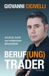 Beruf(ung) Trader - Bild 1